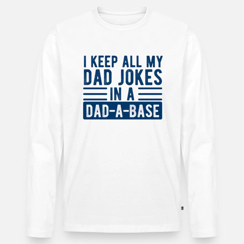 Ich Halte Alle Meine Dad Witze In Einer Dad A Base - Männer Premium Bio Langarmshirt - Weiß