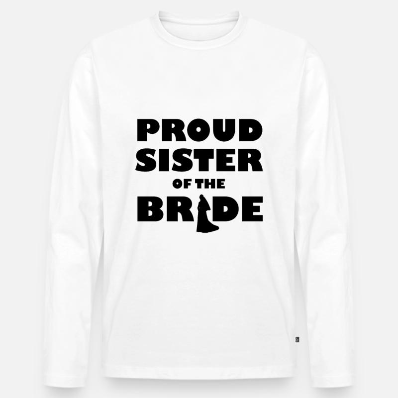 Schwester der Braut - Männer Premium Bio Langarmshirt - Weiß
