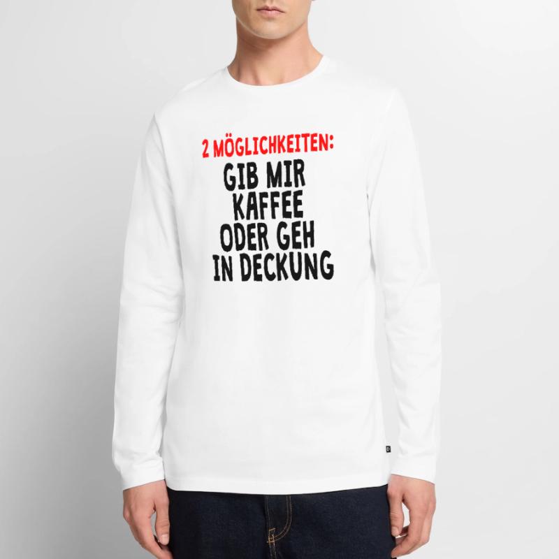 Gib mir kaffe, oder geh in Deckung Geschenkidee Männer Premium Bio Langarmshirt
