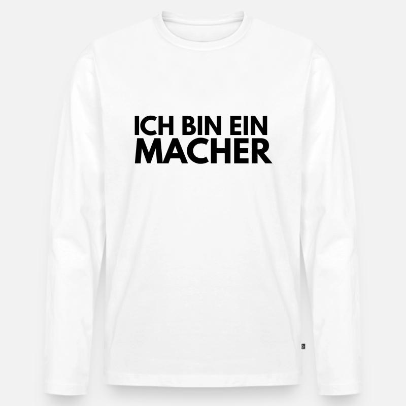 ich bin ein Macher - Männer Premium Bio Langarmshirt - Weiß