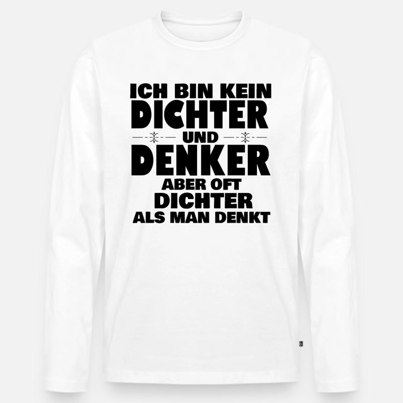 ICH BIN KEIN DICHTER - Männer Premium Bio Langarmshirt - Weiß