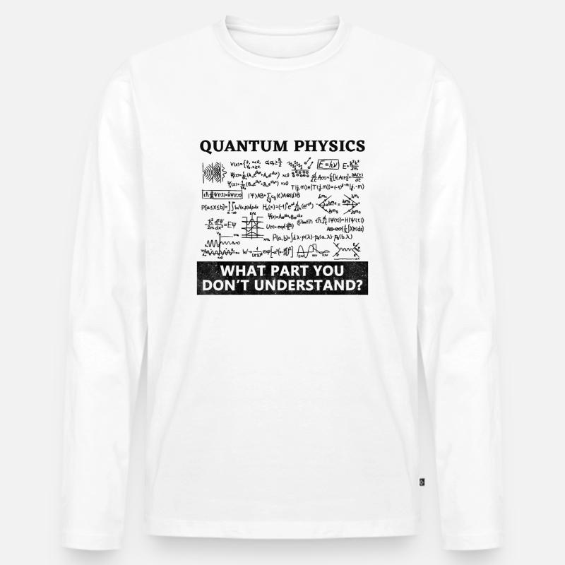 Quantum Physics Quantum Physics - Men's Premium Organic Long Sleeve Shirt - white