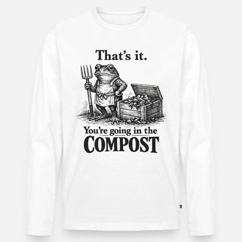 Gartenhumor: Du gehst zum Kompost! - Männer Premium Bio Langarmshirt - Weiß