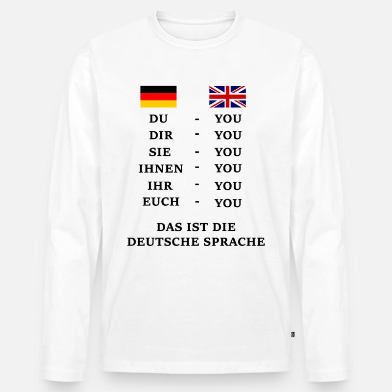 Spruch Sprache Deutsch Englisch You Du Deklination - Männer Premium Bio Langarmshirt - Weiß