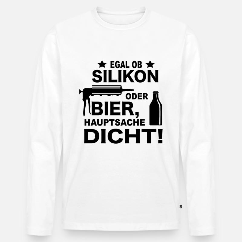 Handwerker Witze Silikon oder Bier Meme Geschenk Männer Premium Bio Langarmshirt