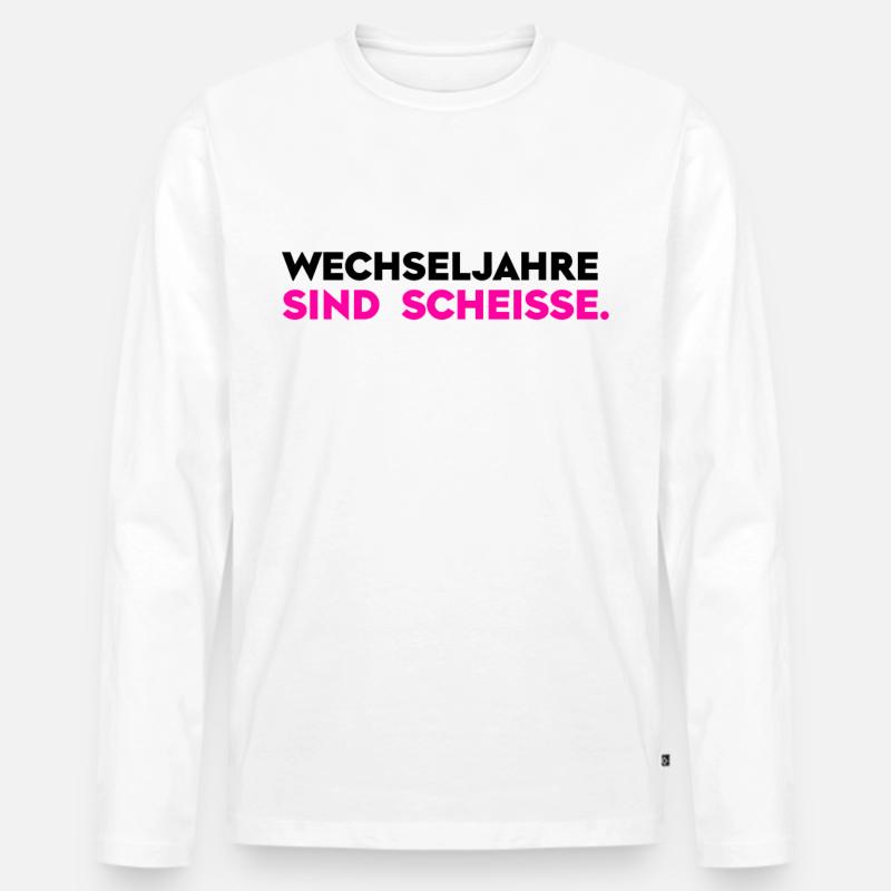 Wechseljahre sind scheiße - Männer Premium Bio Langarmshirt - Weiß