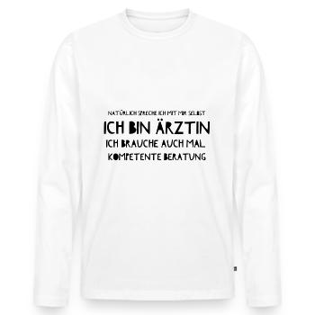 Geschenkidee Ärztin lustig weiblich Kompetenz - Männer Premium Bio Langarmshirt - Weiß - Vorne - Nico (187cm)