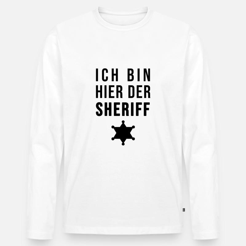 Ich bin hier der Sheriff - Männer Premium Bio Langarmshirt - Weiß