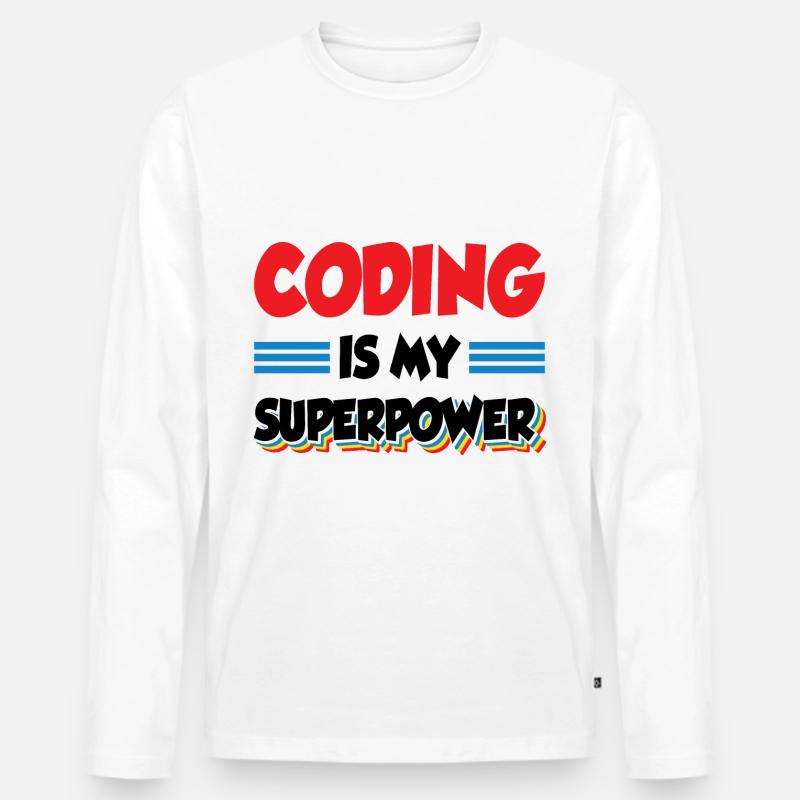 Coding Is My Superpower Programming Coder Computer - Männer Premium Bio Langarmshirt - Weiß