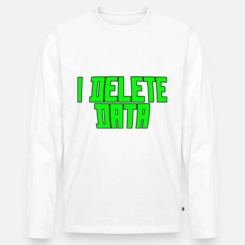 I Delete Data 3 - Men's Premium Organic Long Sleeve Shirt - white