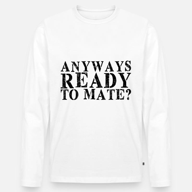Anyways Ready To Mate - Männer Premium Bio Langarmshirt - Weiß