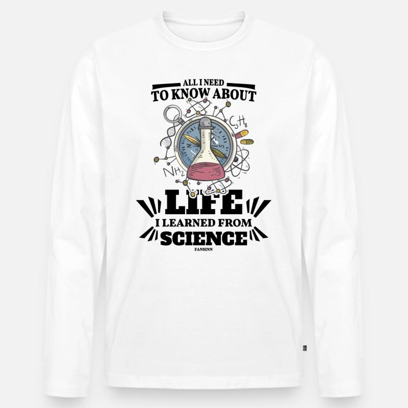 All I Need To Know About Life I Learned From Scien - Männer Premium Bio Langarmshirt - Weiß