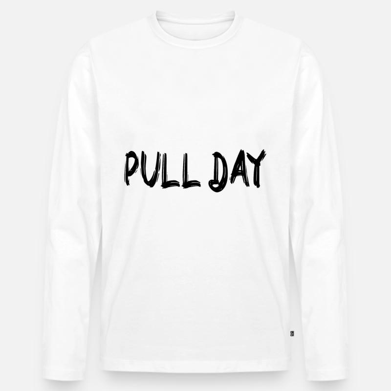 Pull day - Männer Premium Bio Langarmshirt - Weiß