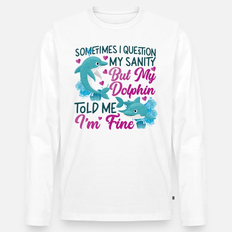 Dolphin Sometimes I Question My - Männer Premium Bio Langarmshirt - Weiß