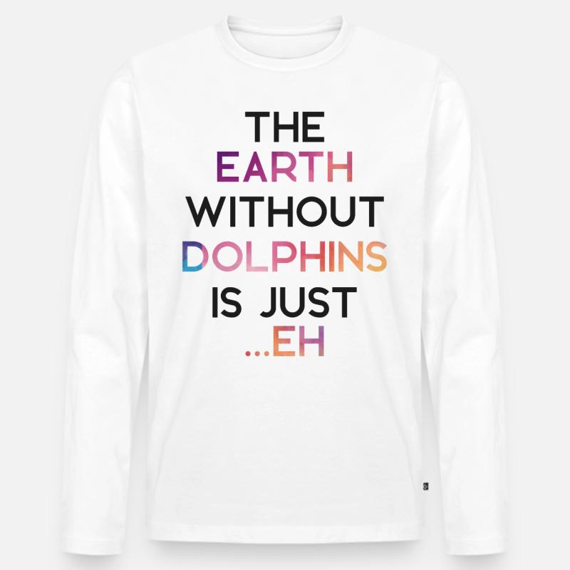 Dolphin The Earth Without Dolphins - Männer Premium Bio Langarmshirt - Weiß