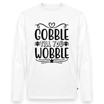 Gobble till you vacillez - Thanksgiving dicton - T-shirt manches longues Premium bio Homme - blanc - Devant - Nico (187cm)