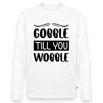 Gobble till you vacillez - Thanksgiving dicton - T-shirt manches longues Premium bio Homme - blanc - Devant - Nico (187cm)