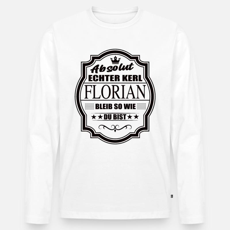 Absolut Echter Kerl Florian Bleib So Wie Du Bist - Männer Premium Bio Langarmshirt - Weiß