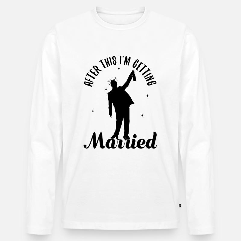 After this im getting married - Männer Premium Bio Langarmshirt - Weiß