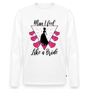 Man i feel like a bride - Männer Premium Bio Langarmshirt - Weiß - Vorne - Nico (187cm)