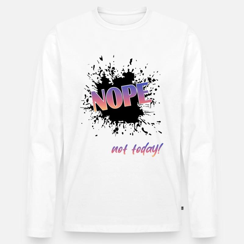 Nope not today - Männer Premium Bio Langarmshirt - Weiß