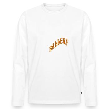 Es muss ballern, Bier Fest Mass Alkohol Bierzelt - Männer Premium Bio Langarmshirt - Weiß - Vorne - Nico (187cm)