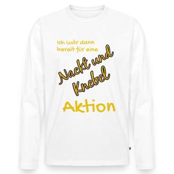 Nackt und Knebel Aktion - Männer Premium Bio Langarmshirt - Weiß - Vorne - Nico (187cm)