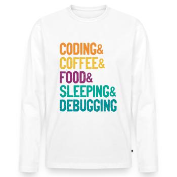 Coding Coffee Food Sleeping Debbuging Programmer C - Männer Premium Bio Langarmshirt - Weiß - Vorne - Nico (187cm)