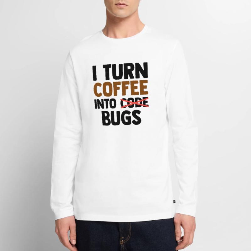 I Turn Coffee Into Bugs Coding Programming Softwar Männer Premium Bio Langarmshirt
