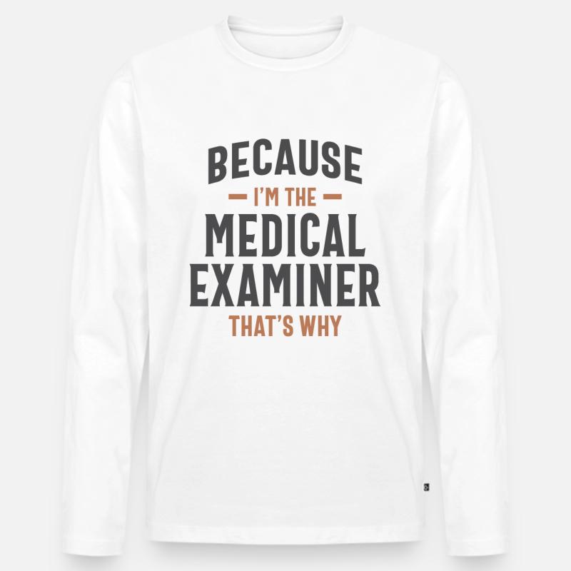 Beruf des Gerichtsmediziners - Männer Premium Bio Langarmshirt - Weiß