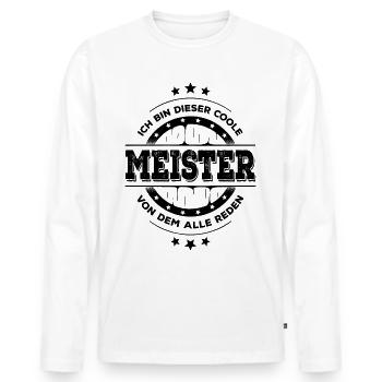 Meister Kollegen Geburtstag Handwerk Geschenk - Männer Premium Bio Langarmshirt - Weiß - Vorne - Nico (187cm)