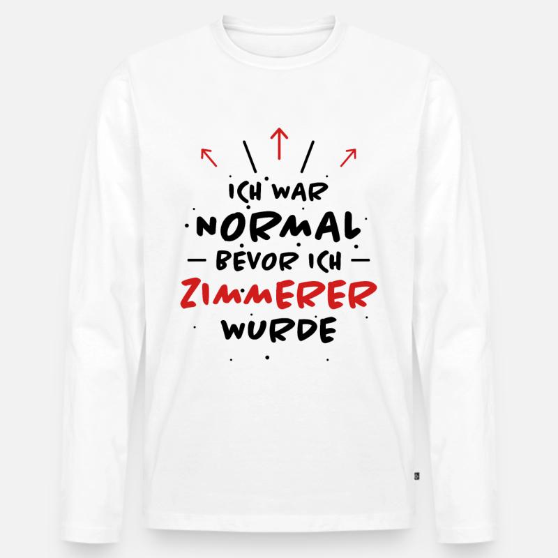Zimmerer Spruch Zimmermann Witz Zimmerer Geschenk - Männer Premium Bio Langarmshirt - Weiß