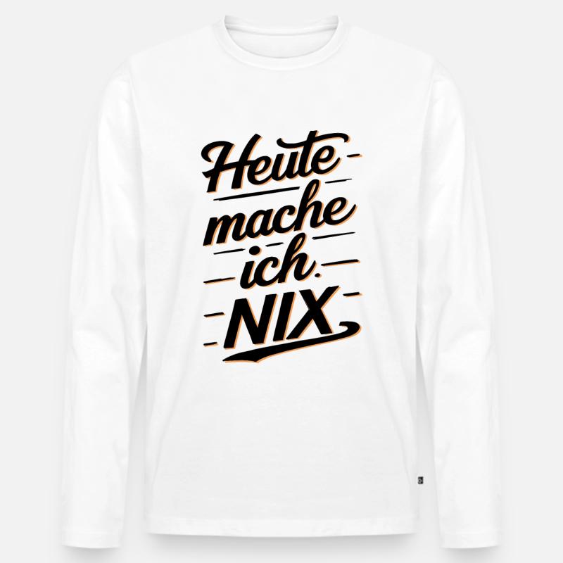 Heute Mache Ich Nix - Männer Premium Bio Langarmshirt - Weiß