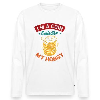 Ich Bin Ein Münzsammler, Mein Hobby Macht Cent - Männer Premium Bio Langarmshirt - Weiß - Vorne - Nico (187cm)