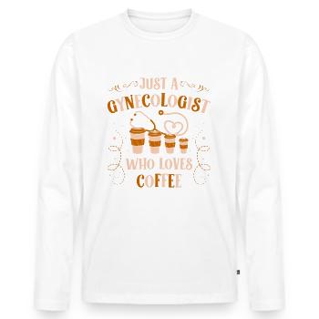 Nur Ein Gynäkologe, Der Kaffee Liebt Ob-gyn - Männer Premium Bio Langarmshirt - Weiß - Vorne - Nico (187cm)