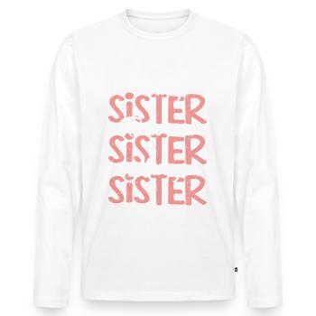 Heute Schwester Morgen Schwester Immer Schwester - Männer Premium Bio Langarmshirt - Weiß - Vorne - Nico (187cm)
