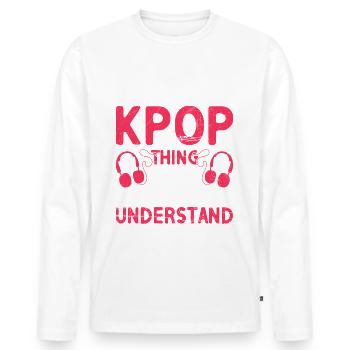 Es Ist Eine Kpop-sache, Die Sie Nicht Verstehen - Männer Premium Bio Langarmshirt - Weiß - Vorne - Nico (187cm)