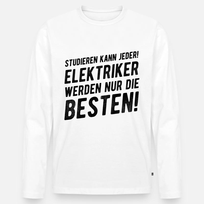 Elektriker Lustiger Spruch Geschenkidee - Männer Premium Bio Langarmshirt - Weiß