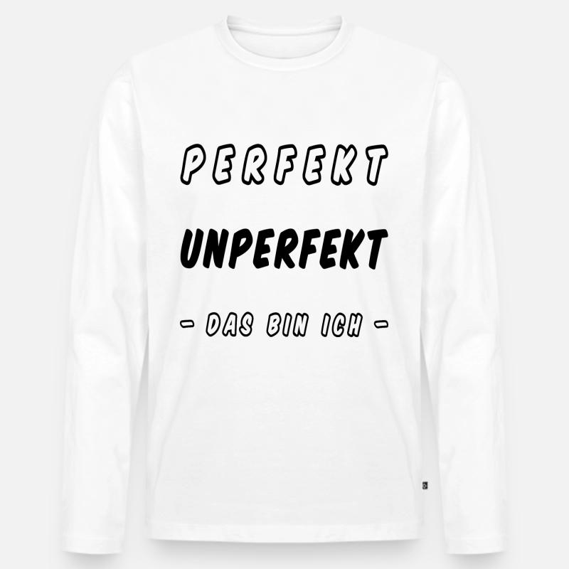 PERFEKT UNPERFEKT - DAS BIN ICH - Männer Premium Bio Langarmshirt - Weiß