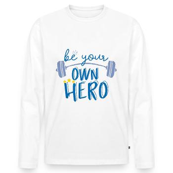 Funny Fitness Sport Saying - Your Own Hero - Men's Premium Organic Long Sleeve Shirt - white - Front - Nico (187cm)
