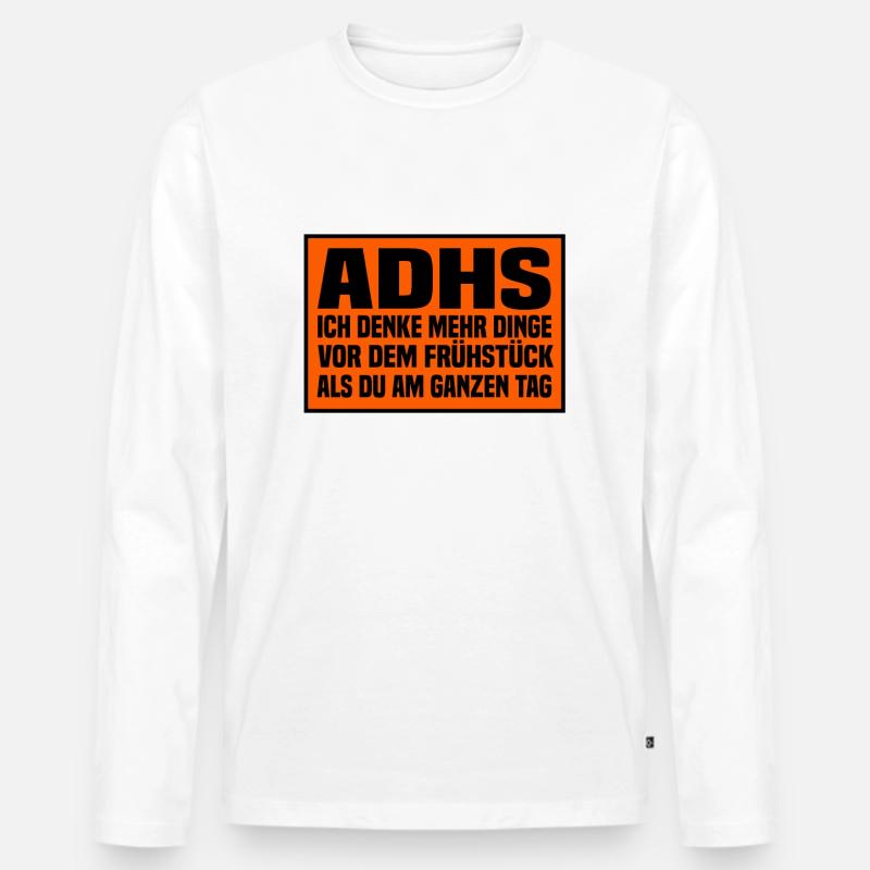 ADHS Spruch - Männer Premium Bio Langarmshirt - undefined