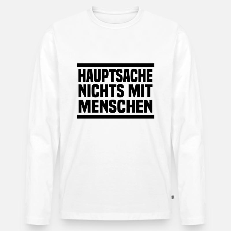 Hauptsache nichts mit Menschen - Männer Premium Bio Langarmshirt - undefined