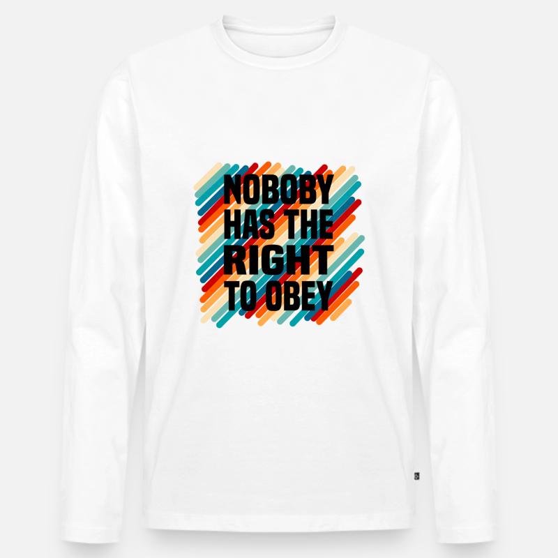 nobody has the right to obey - Männer Premium Bio Langarmshirt - Weiß