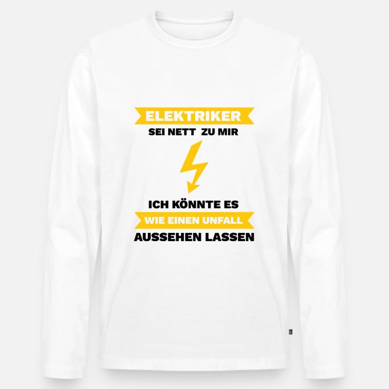 Elektriker Lustiger Spruch Geschenk - Männer Premium Bio Langarmshirt - Weiß