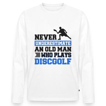 Never unterestimate an old man who plays discgolf - Männer Premium Bio Langarmshirt - Weiß - Vorne - Nico (187cm)