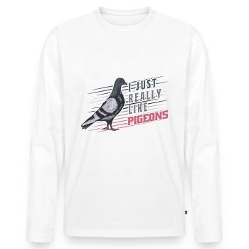I just really like Pigeons Taube Taubenzüchter - Männer Premium Bio Langarmshirt - Weiß - Vorne - Nico (187cm)