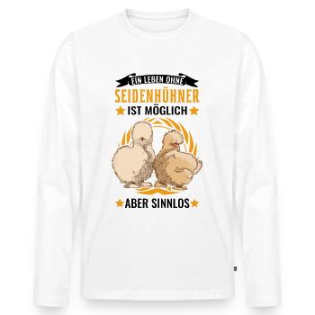 Seidenhuhn Spruch Seidenhühner Silkie Huhn - Männer Premium Bio Langarmshirt - Weiß - Vorne - Nico (187cm)