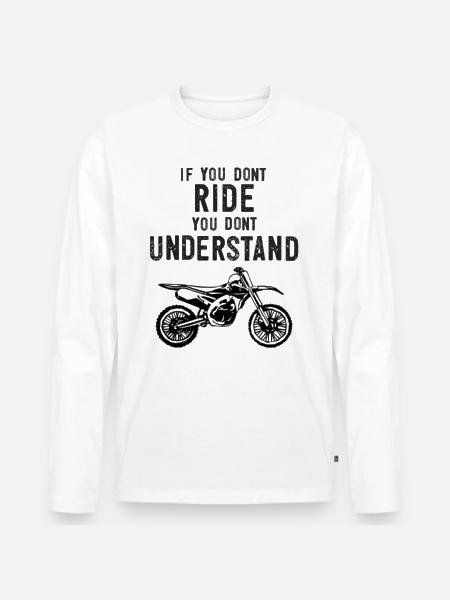 Wenn Sie nicht fahren, verstehen Sie MX Moto nicht - Männer Premium Bio Langarmshirt - Weiß