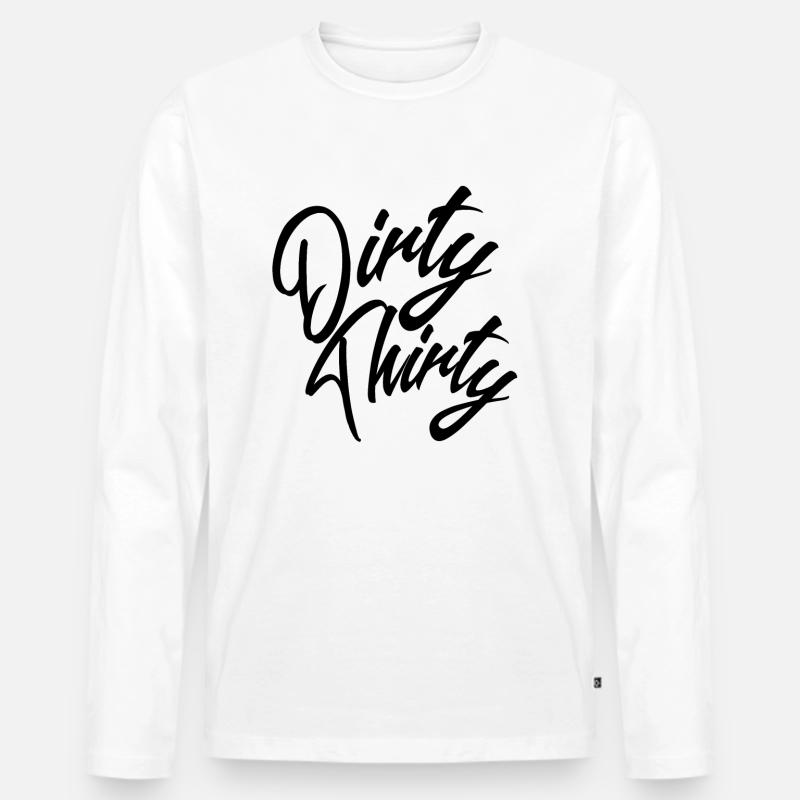 Dirty thirty! - Männer Premium Bio Langarmshirt - Weiß