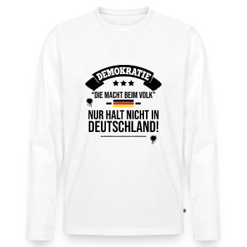 Die Macht beim volk -nur halt nicht in Deutschland - Männer Premium Bio Langarmshirt - Weiß - Vorne - Nico (187cm)